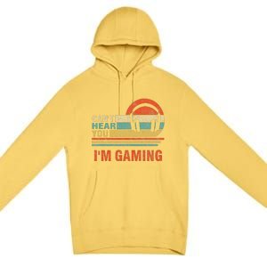 Funny Gamer Headset I CanT Hear You IM Gaming Gift Premium Pullover Hoodie