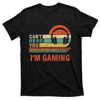 Funny Gamer Headset I CanT Hear You IM Gaming Gift T-Shirt