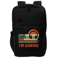 Funny Gamer Headset I CanT Hear You IM Gaming Gift Impact Tech Backpack