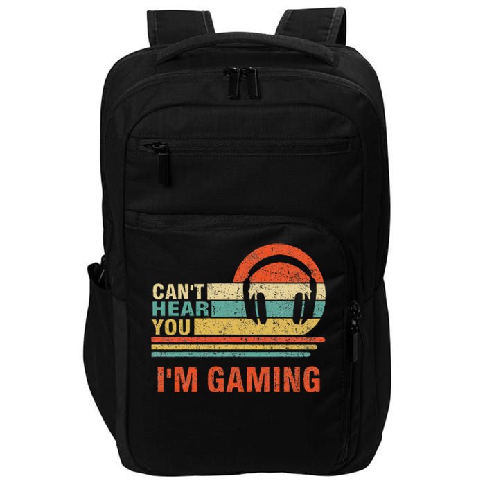 Funny Gamer Headset I CanT Hear You IM Gaming Gift Impact Tech Backpack