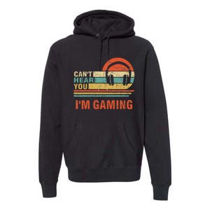 Funny Gamer Headset I CanT Hear You IM Gaming Gift Premium Hoodie