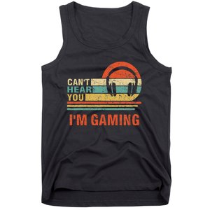 Funny Gamer Headset I CanT Hear You IM Gaming Gift Tank Top