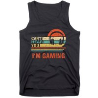 Funny Gamer Headset I CanT Hear You IM Gaming Gift Tank Top