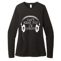 Funny Gamer Headset I CanT Hear You IM Gaming Womens CVC Long Sleeve Shirt