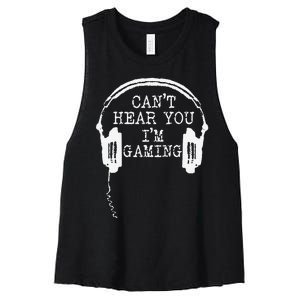 Funny Gamer Headset I CanT Hear You IM Gaming Women's Racerback Cropped Tank