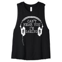 Funny Gamer Headset I CanT Hear You IM Gaming Women's Racerback Cropped Tank