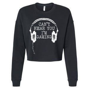 Funny Gamer Headset I CanT Hear You IM Gaming Cropped Pullover Crew