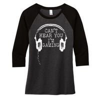 Funny Gamer Headset I CanT Hear You IM Gaming Women's Tri-Blend 3/4-Sleeve Raglan Shirt