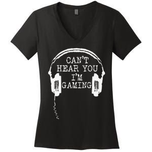 Funny Gamer Headset I CanT Hear You IM Gaming Women's V-Neck T-Shirt