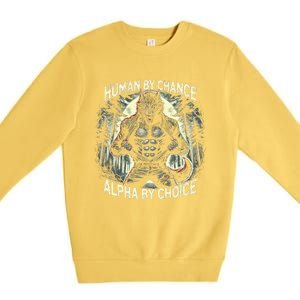 Funny Graphic Human By Chance Alpha By Choice Alpha Wolf Premium Crewneck Sweatshirt