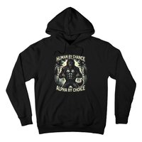 Funny Graphic Human By Chance Alpha By Choice Alpha Wolf Hoodie