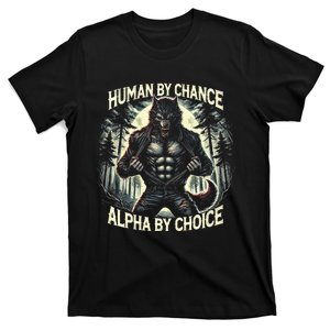 Funny Graphic Human By Chance Alpha By Choice Alpha Wolf T-Shirt