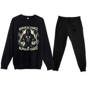 Funny Graphic Human By Chance Alpha By Choice Alpha Wolf Premium Crewneck Sweatsuit Set