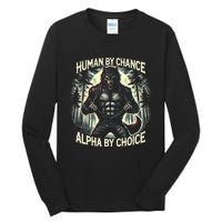 Funny Graphic Human By Chance Alpha By Choice Alpha Wolf Tall Long Sleeve T-Shirt