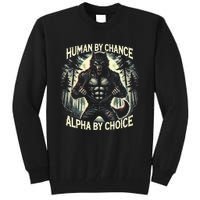 Funny Graphic Human By Chance Alpha By Choice Alpha Wolf Tall Sweatshirt