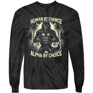 Funny Graphic Human By Chance Alpha By Choice Alpha Wolf Tie-Dye Long Sleeve Shirt