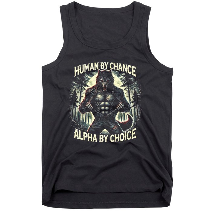 Funny Graphic Human By Chance Alpha By Choice Alpha Wolf Tank Top