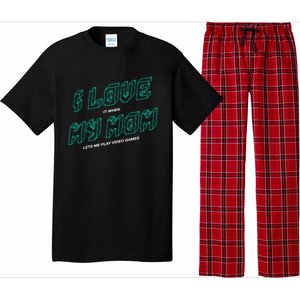 Funny Gamer I Love It When My Mom Lets Me Play Video Games Gift Pajama Set