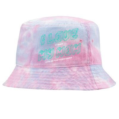 Funny Gamer I Love It When My Mom Lets Me Play Video Games Gift Tie-Dyed Bucket Hat