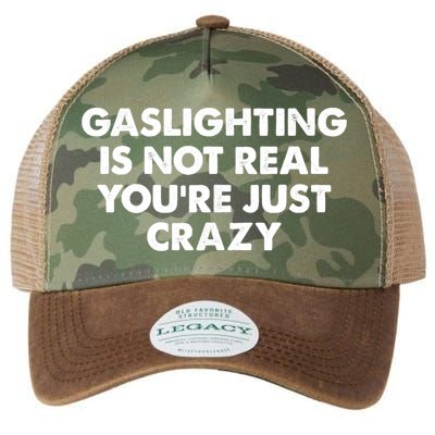 Funny Gaslighting Is Not Real You're Just Crazy Meme Humor Legacy Tie Dye Trucker Hat