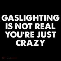Funny Gaslighting Is Not Real You're Just Crazy Meme Humor Women's V-Neck T-Shirt