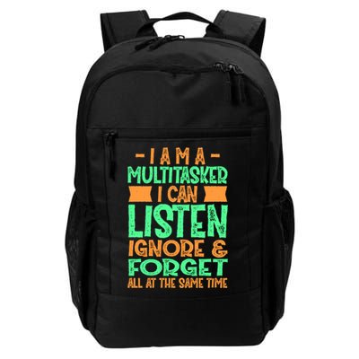 Fun Gift I Am A Multitasker I Can Listen And Forget Gift Backpack