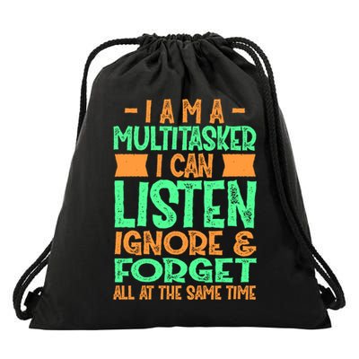 Fun Gift I Am A Multitasker I Can Listen And Forget Gift Drawstring Bag