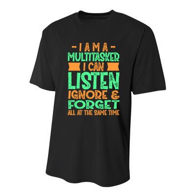 Fun Gift I Am A Multitasker I Can Listen And Forget Gift Youth Performance Sprint T-Shirt
