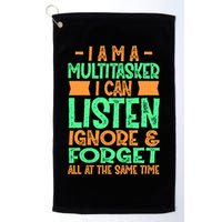 Fun Gift I Am A Multitasker I Can Listen And Forget Gift Golf Towel