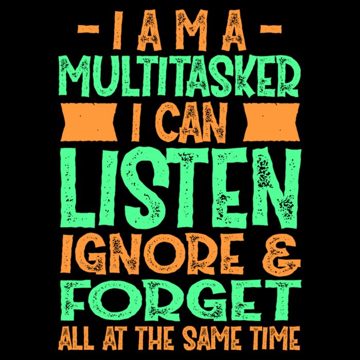 Fun Gift I Am A Multitasker I Can Listen And Forget Gift Crop Top