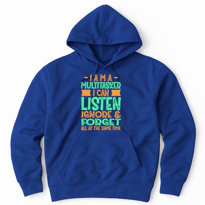 Fun Gift I Am A Multitasker I Can Listen And Forget Gift Hoodie