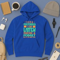Fun Gift I Am A Multitasker I Can Listen And Forget Gift Hoodie