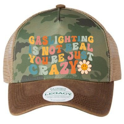 Funny Gaslighting Is Not Real You're Just Crazy Retro Groovy Legacy Tie Dye Trucker Hat