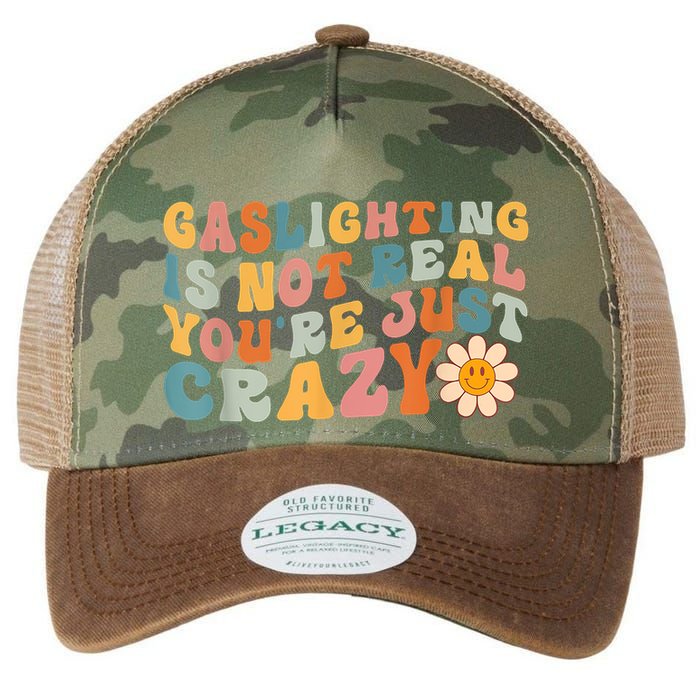 Funny Gaslighting Is Not Real You're Just Crazy Retro Groovy Legacy Tie Dye Trucker Hat