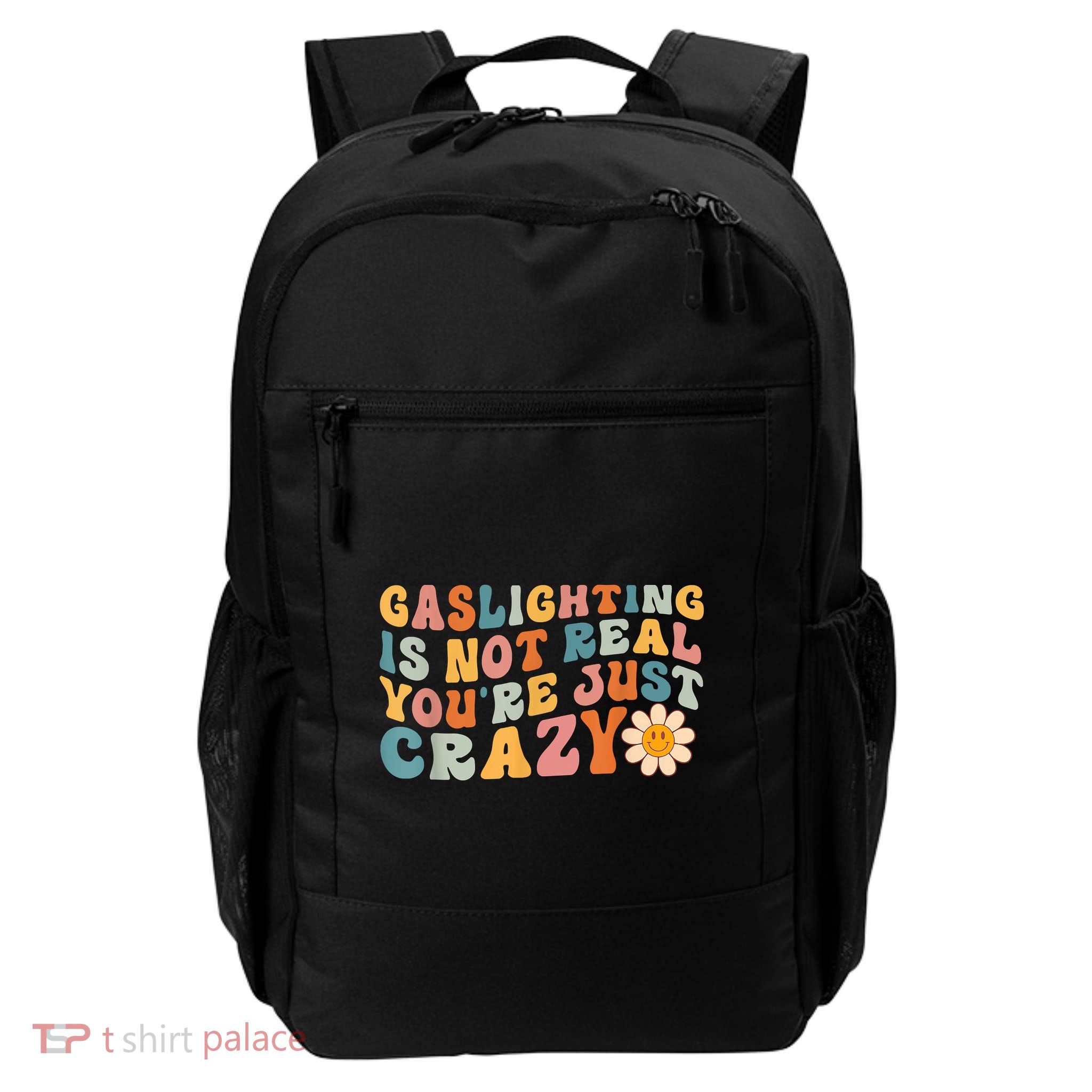 Funny Gaslighting Is Not Real You're Just Crazy Retro Groovy Backpack