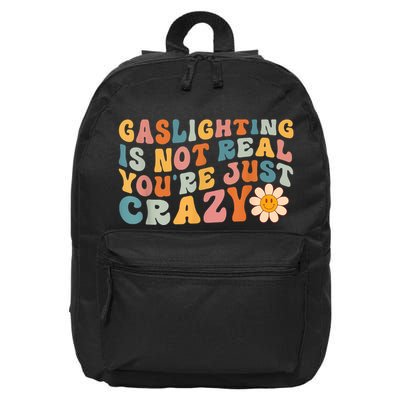Funny Gaslighting Is Not Real You're Just Crazy Retro Groovy 16 in Basic Backpack