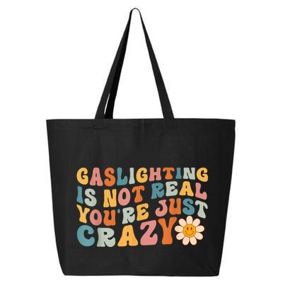 Funny Gaslighting Is Not Real You're Just Crazy Retro Groovy 25L Jumbo Tote