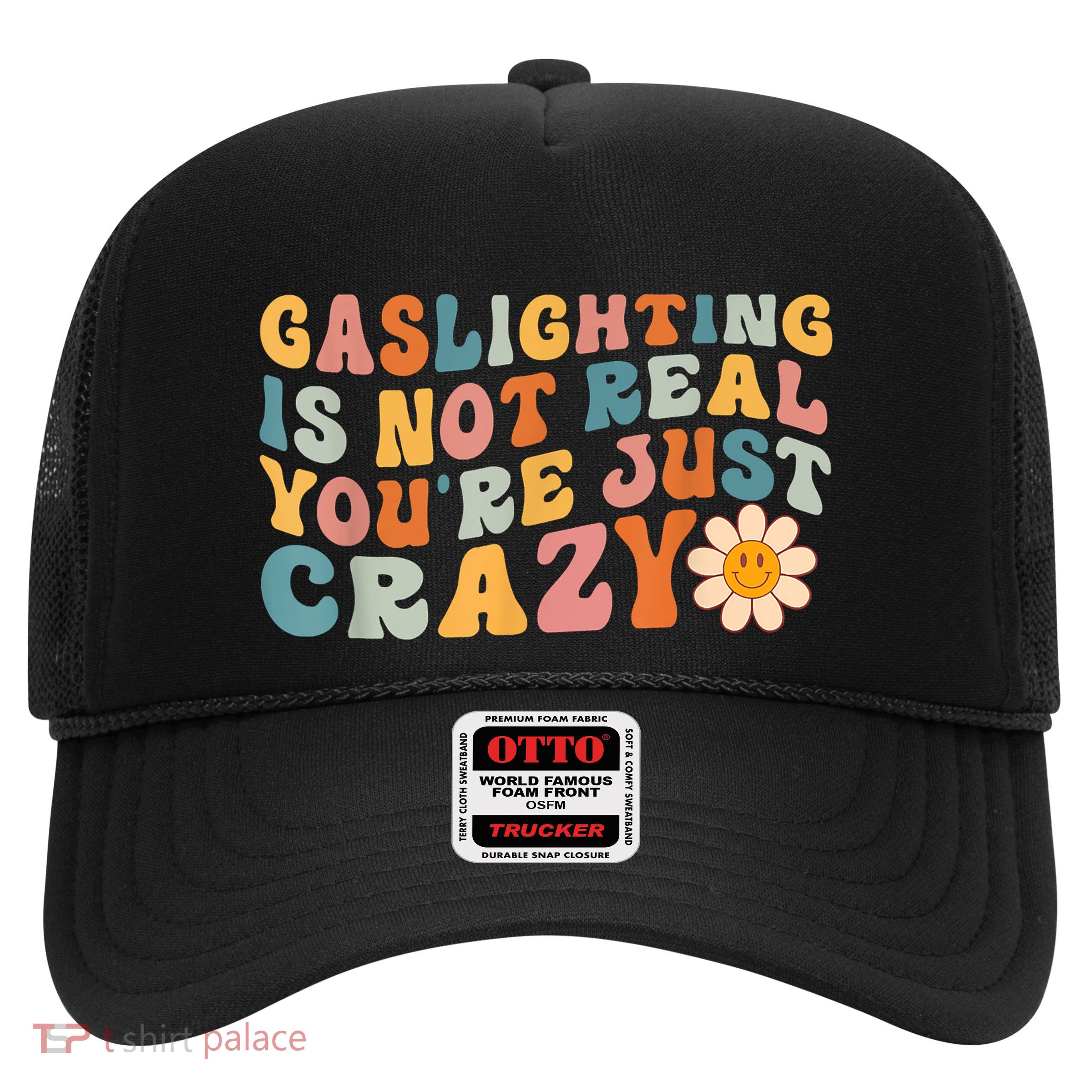 Funny Gaslighting Is Not Real You're Just Crazy Retro Groovy Trucker Hat