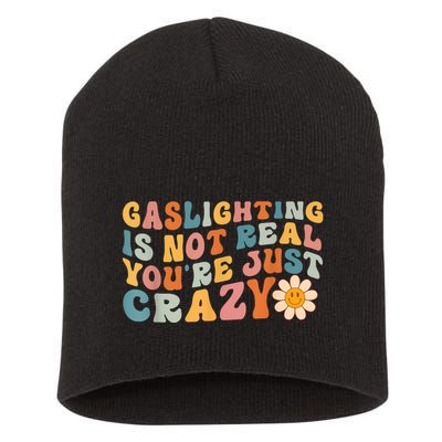 Funny Gaslighting Is Not Real You're Just Crazy Retro Groovy Short Acrylic Beanie