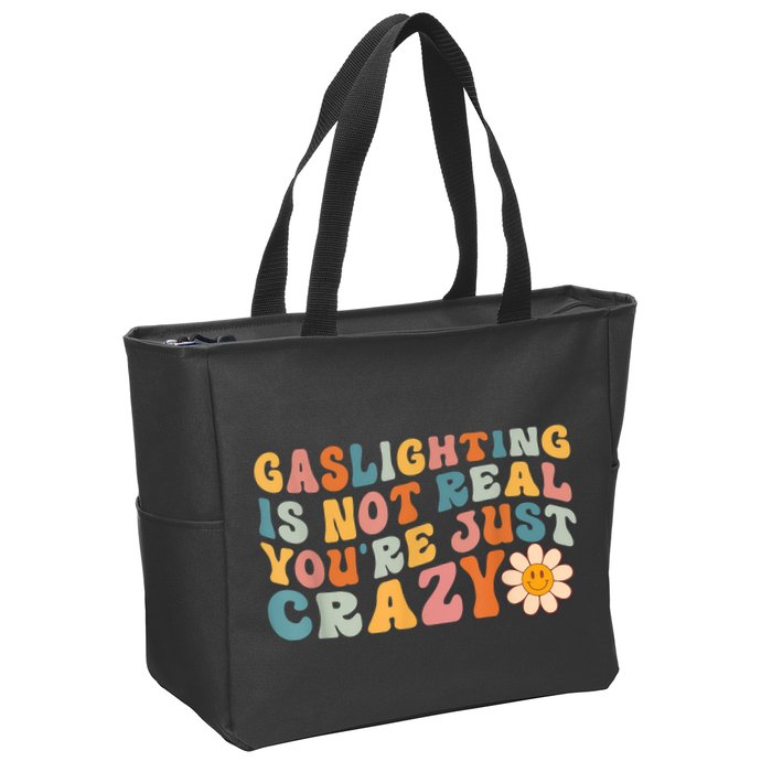 Funny Gaslighting Is Not Real You're Just Crazy Retro Groovy Zip Tote Bag