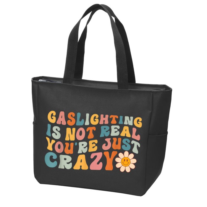 Funny Gaslighting Is Not Real You're Just Crazy Retro Groovy Zip Tote Bag