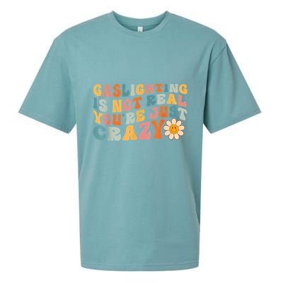 Funny Gaslighting Is Not Real You're Just Crazy Retro Groovy Sueded Cloud Jersey T-Shirt