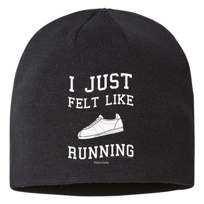 Forrest Gump I Just Felt Like Running Quote Sustainable Beanie