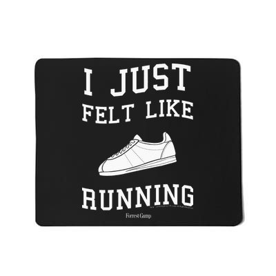 Forrest Gump I Just Felt Like Running Quote Mousepad