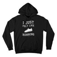 Forrest Gump I Just Felt Like Running Quote Tall Hoodie