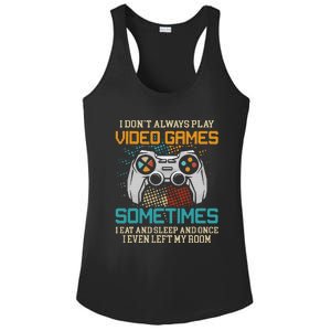 Funny Gamer I Don't Always Play Video Games Gift Ladies PosiCharge Competitor Racerback Tank