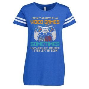 Funny Gamer I Don't Always Play Video Games Gift Enza Ladies Jersey Football T-Shirt