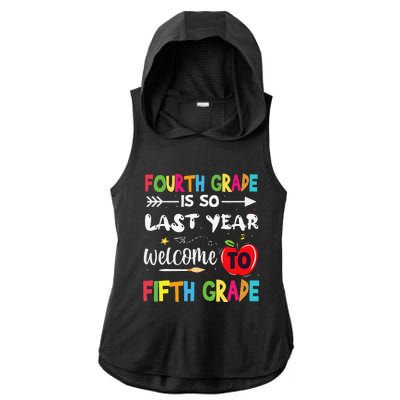 Fourth Grade Is So Last Year Welcome To Fifth Grade Teacher Ladies PosiCharge Tri-Blend Wicking Draft Hoodie Tank