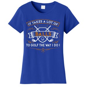 Funny Golf It Takes Balls Xmas Gift Idea For Golfers Gift Women's T-Shirt