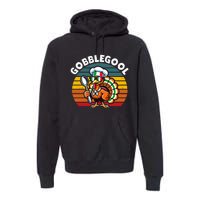 Funny Gobblegool Italian Gobble Turkey Day Fall Thanksgiving Premium Hoodie